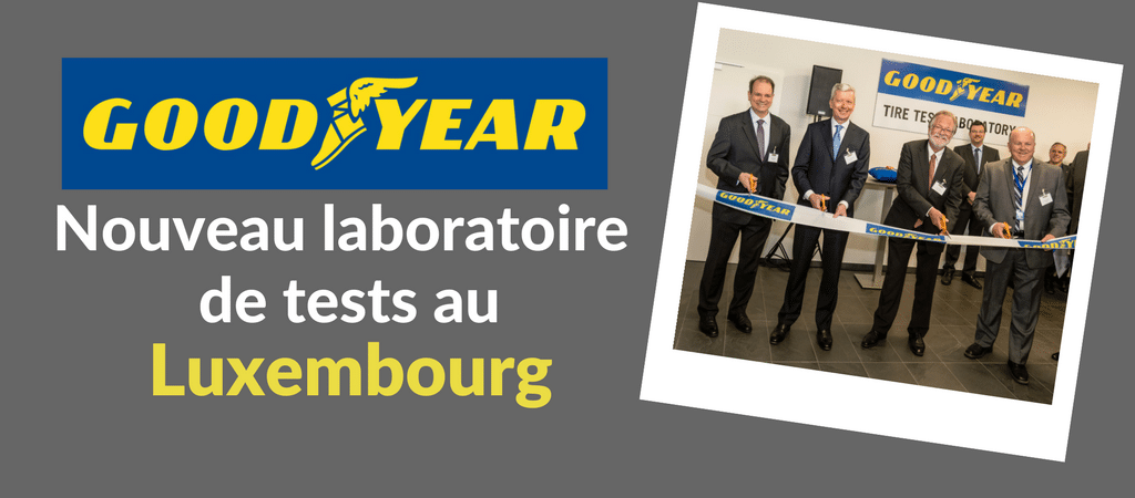 Ouverture centre tests Goodyear au Luxembourg