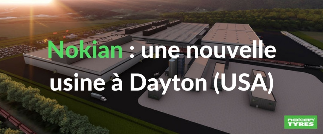 Nokian va construire une nouvelle usine dans la ville de Dayton aux Etats-Unis