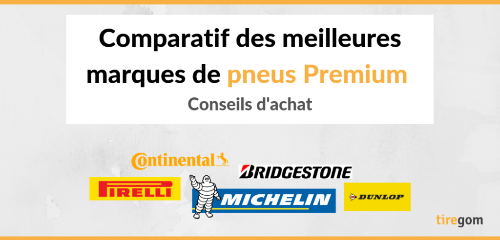 Les meilleures marques de pneus Premium