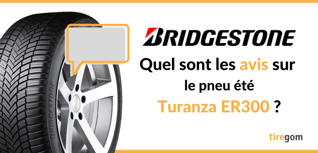 Témoignage client pneu Bridgestone Turanza ER300